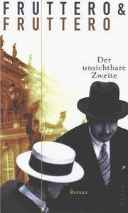 Cover of: Der unsichtbare Zweite. Die denkwürdigen Abenteuer des Parlamentsabgeordneten Slucca.