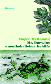 Cover of: Mr. Darwins unentbehrlicher Gehilfe. Roman.