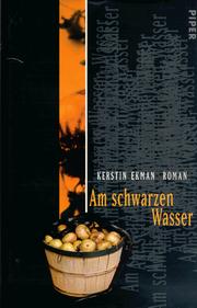 Cover of: Am schwarzen Wasser. by Kerstin Ekman