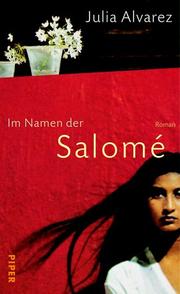 Cover of: Im Namen der Salome. by Julia Alvarez