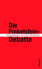Cover of: Die Finkelstein- Debatte. by Petra Steinberger