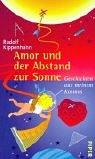 Cover of: Amor und der Abstand zur Sonne. Geschichten aus meinem Kosmos.