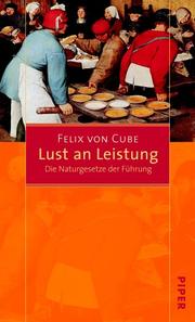 Cover of: Lust an der Leistung. Die Naturgesetze der Führung.