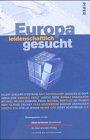 Cover of: Europa leidenschaftlich gesucht