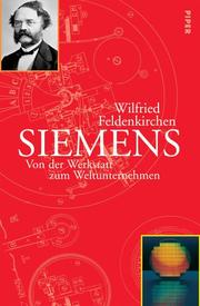 Cover of: Siemens. Von der Werkstatt zum Weltunternehmen.