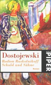 Cover of: Rodion Raskolnikoff. Schuld und Sühne. by Фёдор Михайлович Достоевский