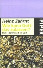 Cover of: Wie kann Gott das zulassen? Hiob - der Mensch im Leid.