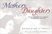 Cover of: Mothers & daughters by Madeleine L'Engle