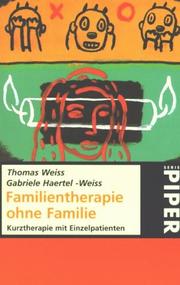 Cover of: Familientherapie ohne Familie. Kurztherapie mit Einzelpatienten.