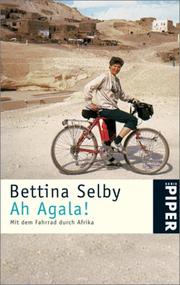 Cover of: Ah Agala. Mit dem Fahrrad durch Afrika.