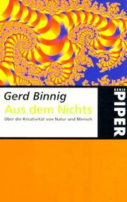 Cover of: Aus dem Nichts. Über die Kreativität von Natur und Mensch. by Gerd Binnig, Rudi. Gerharz