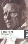 Denkwege by Hans Küng, Karl-Josef Kuschel