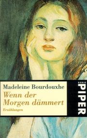 Cover of: Wenn der Morgen dämmert. by Madeleine Bourdouxhe