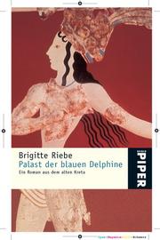 Cover of: Palast der blauen Delphine. Ein Roman aus dem alten Kreta.