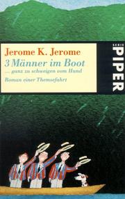 Cover of: Drei (3) Männer in einem Boot... ganz zu schweigen vom Hund. Roman einer Themsefahrt.