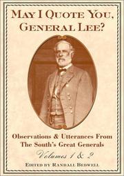 Cover of: May I quote you, General Lee?: observations and utterances from the South's great generals