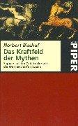Cover of: Das Kraftfeld der Mythen. by Norbert Bischof