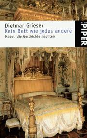 Cover of: Kein Bett wie jedes andere. Möbel, die Geschichte machten.