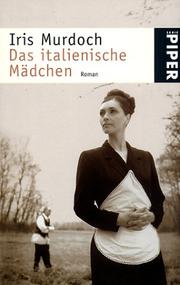 Cover of: Das italienische Mädchen. by Iris Murdoch