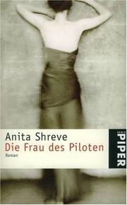 Cover of: Die Frau Des Piloten by Anita Shreve