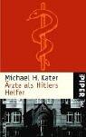 Cover of: Ärzte als Hitlers Helfer.