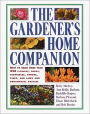 Cover of: The Gardener's Home Companion by Betty Mackey, Ann Reilly, Barbara Radcliffe Rogers, Barbara Pleasant, Diane Bilderback