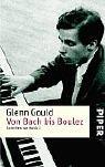 Cover of: Schriften zur Musik 1. Von Bach bis Boulez. by Glenn Gould, Tim Page