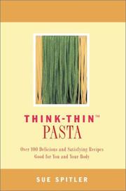 Cover of: Think-thin pasta by Sue Spitler