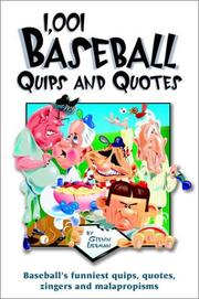 Cover of: 1,001 baseball quips and quotes: baseball's funniest quips, quotes, zingers, and malapropisms