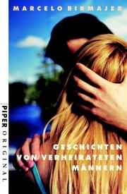 Cover of: Geschichten von verheirateten Männern. by Marcelo Birmajer