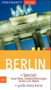 Cover of: Berlin. Polyglott on tour. Special: Neue Mitte, Stadt( ver)führungen, Regierungsviertel.
