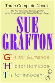 Cover of: Three Complete Novels: "G" Is for Gumshoe, "H" Is for Homicide, and "I" Is for Innocent