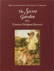 Cover of: The secret garden by Frances Hodgson Burnett, Francis Hodgson Burnett, Miller, Steve, Luisa Uribe, Frances Hodgson Burnett