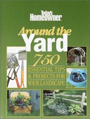 Cover of: Around the yard: 750 essential tips & projects for your landscape.