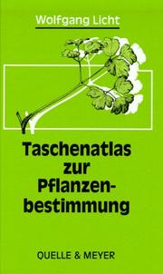 Cover of: Taschenatlas zur Pflanzenbestimmung. by Wolfgang Licht