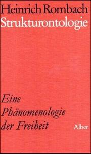 Cover of: Strukturontologie. Eine Phänomenologie der Freiheit. by Heinrich Rombach