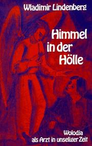 Cover of: Himmel in der Hölle. Wolodja als Arzt in unseliger Zeit.
