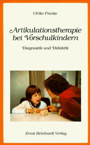 Cover of: Artikulationstherapie bei Vorschulkindern. Diagnostik und Didaktik.