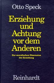 Cover of: Erziehung und Achtung vor dem Anderen. Zur moralischen Dimension der Erziehung.