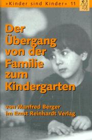 Cover of: Der Übergang von der Familie zum Kindergarten. Anregungen zur Gestaltung der Aufnahme in den Kindergarten.