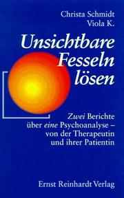 Cover of: Unsichtbare Fesseln lösen. by Christa Schmidt, Viola K.