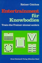 Cover of: Entertrainment für Knowbodies. Train the Trainer einmal anders.