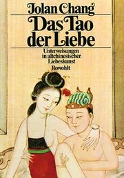 Cover of: Das Tao der Liebe Unterweisungen in altchinesischer Liebeskunst
