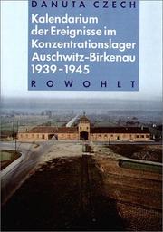 Cover of: Kalendarium der Ereignisse im Konzentrationslager Auschwitz- Birkenau 1939 - 1945. by Danuta Czech