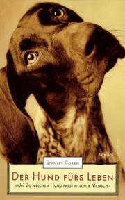 Cover of: Der Hund fürs Leben. Oder Zu welchem Hund passt welcher Mensch?