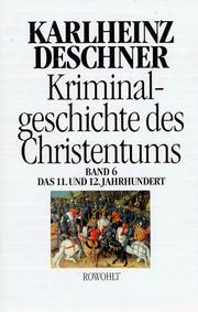 Cover of: Kriminalgeschichte des Christentums, Bd.6, Das 11. und 12. Jahrhundert