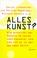 Cover of: Alles Kunst?