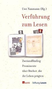 Cover of: Verführung zum Lesen. Fünfzig Prominente über Bücher, die ihr Leben prägten