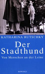 Cover of: Der Stadthund. Von Menschen an der Leine. by Katharina Rutschky, Barbara Wrede