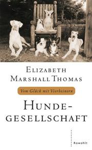 Cover of: Hundegesellschaft. Vom Glück mit Vierbeinern.